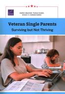 Veteran Single Parents di Sierra Smucker, Teague Ruder, Stacey Yi, Coreen Farris edito da RAND Corporation