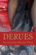Derues di Alexandre Dumas Pere edito da Createspace Independent Publishing Platform