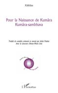 Pour la Naissance de Kumâra di Kâlidâsa edito da Editions L'Harmattan