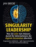 Singularity Leadership di Jan Brecke edito da Jan Brecke