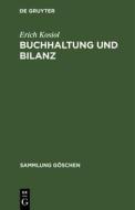 Buchhaltung und Bilanz di Erich Kosiol edito da De Gruyter
