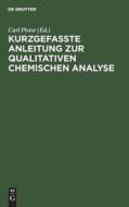 Kurzgefasste Anleitung zur qualitativen chemischen Analyse edito da De Gruyter