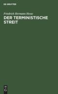 Der terministische Streit di Friedrich Hermann Hesse edito da De Gruyter