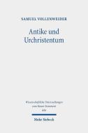 Antike und Urchristentum di Samuel Vollenweider edito da Mohr Siebeck GmbH & Co. K