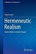 Hermeneutic Realism di Dimitri Ginev edito da Springer International Publishing