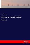 Memoirs of a Lady in Waiting di J. D. Fenton edito da hansebooks