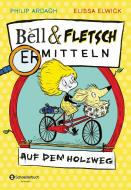 Bell und Fletsch - Auf dem Holzweg di Philip Ardagh edito da Egmont Schneiderbuch