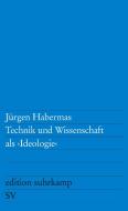 Technik und Wissenschaft als Ideologie di Jürgen Habermas edito da Suhrkamp Verlag AG