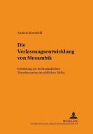 Die Verfassungsentwicklung von Mosambik di Andreas Rosenfeld edito da Lang, Peter GmbH