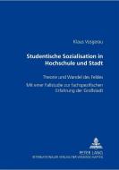 Studentische Sozialisation in Hochschule und Stadt di Klaus Vosgerau edito da Lang, Peter GmbH