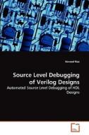 Source Level Debugging of Verilog Designs di Naveed Riaz edito da VDM Verlag