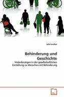 Behinderung und Geschichte di Julia Larcher edito da VDM Verlag