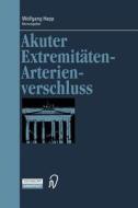 Akuter Extremitäten-Arterienverschluss edito da Steinkopff