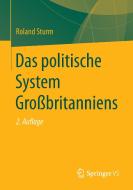 Das politische System Großbritanniens di Roland Sturm edito da Springer Fachmedien Wiesbaden