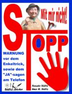 Stopp - Mit mir nicht - Der Enkeltrick und das JA am Telefon di Renate Sültz, Uwe H. Sültz edito da Books on Demand