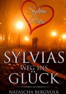 Sylvias Weg ins Glück di Natascha Bergvolk edito da Books on Demand