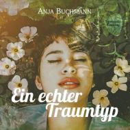 Ein echter Traumtyp di Anja Buchmann edito da Books on Demand