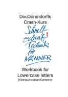 DocDorendorffs Crash-Kurs Schnellschreib-Technik für Männer Workbook di Susanne Dorendorff edito da Books on Demand