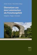 Übersetzen aus dem Lateinischen als Forschungsfeld edito da Narr Dr. Gunter