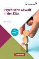 Psychische Gewalt in der Kita di Silke Hubrig edito da Verlag an der Ruhr GmbH