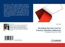Modeling the Peel Test for Pressure Sensitive Adhesives di Liang Zhang edito da LAP Lambert Acad. Publ.