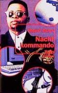 Nachtkommando di Robert Brack edito da Edition Nautilus