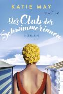 Der Club der Schwimmerinnen di Katie May edito da HarperCollins