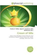 Crown Of Silla edito da Alphascript Publishing