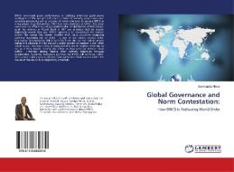 Global Governance and Norm Contestation: di Ssemanda Allawi edito da LAP Lambert Academic Publishing