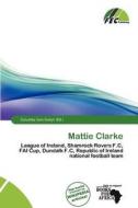 Mattie Clarke edito da Fec Publishing