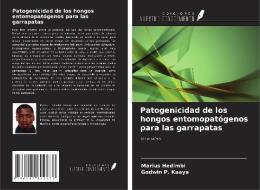 Patogenicidad de los hongos entomopatógenos para las garrapatas di Marius Hedimbi, Godwin P. Kaaya edito da Ediciones Nuestro Conocimiento