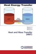 Heat and Mass Transfer (HMT) di Nithesh K. G, Savitha D. C, Akshay G. M edito da LAP LAMBERT Academic Publishing