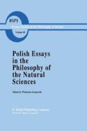 Polish Essays in the Philosophy of the Natural Sciences di W. Krajewski edito da Springer Netherlands