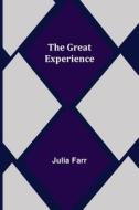 The Great Experience di Julia Farr edito da Alpha Editions