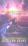 Dawnbreaker di Jocelynn Drake edito da HarperCollins Publishers Inc