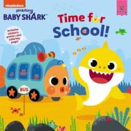 Baby Shark: Time for School! di Pinkfong edito da HARPERCOLLINS