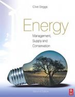Energy: Management, Supply and Conservation di Beggs, Clive Beggs edito da Butterworth-Heinemann