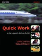 Quick Work Elementary: Student's Book di David Grant, Robert McLarty edito da Oxford University Press