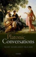 Platonic Conversations di Mary Margaret McCabe edito da OUP Oxford