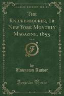 The Knickerbocker, Or New York Monthly M di UNKNOWN AUTHOR edito da Lightning Source Uk Ltd