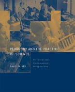 Pedagogy and the Practice of Science - Historical and Contemporary Perspectives di David Kaiser edito da MIT Press