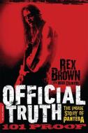 Official Truth, 101 Proof di Rex Brown edito da Hachette Book Group USA