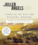 The Killer Angels: The Classic Novel of the Civil War di Michael Shaara edito da Random House Audio Publishing Group