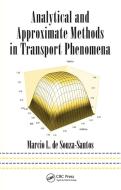 Analytical And Approximate Methods In Transport Phenomena di Marcio L. de Souza-Santos edito da Taylor & Francis Ltd