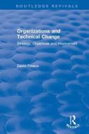 Organizations And Technical Change di David Preece edito da Taylor & Francis Ltd