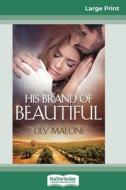 His Brand of Beautiful (16pt Large Print Edition)