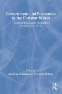 Government and Economies in the Postwar World di Andrew Graham edito da Routledge