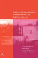 Poststructuralism, Citizenship and Social Policy di Ian Barns edito da Routledge