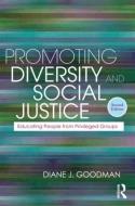 Promoting Diversity and Social Justice di Diane J. (consultant Goodman edito da Taylor & Francis Ltd