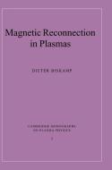 Magnetic Reconnection in Plasmas di Dieter Biskamp, D. Biskamp edito da Cambridge University Press